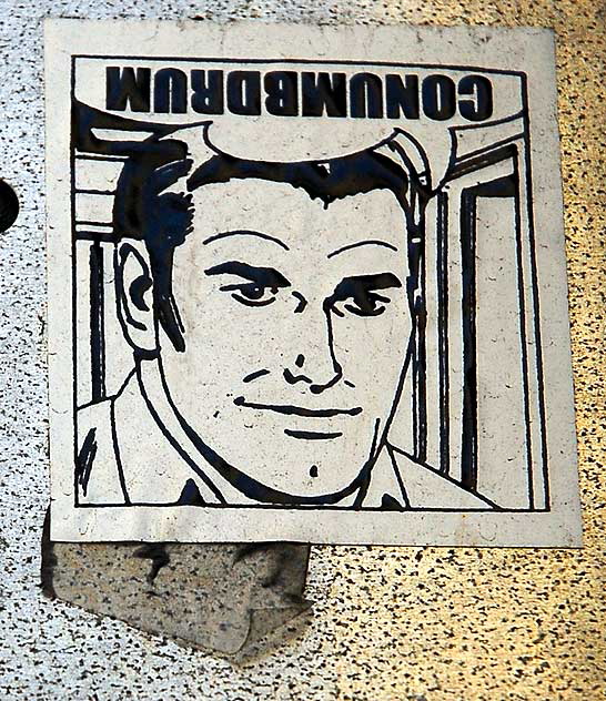 Conundrum sticker, Lincoln Boulevard, Venice Conundrum sticker, Lincoln Boulevard, Venice
