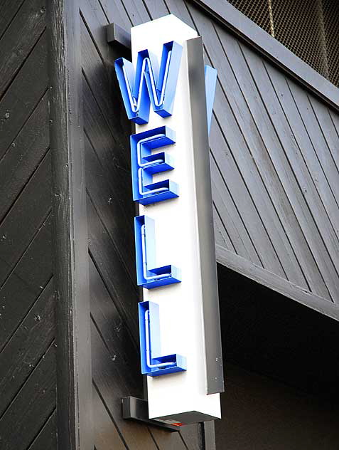 The neon sign at "Well" - 6255 West Sunset Boulevard, Hollywood