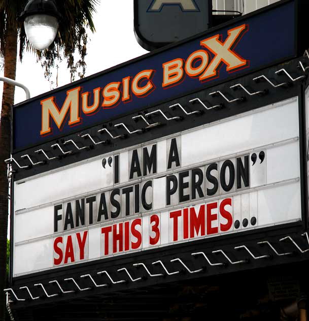 "I Am a Fantastic Person" - marquee at the Henry Fonda Music Box Theater, Hollywood Boulevard
