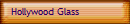 Hollywood Glass
