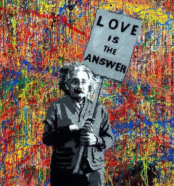 "Love is in Answer" - Albert Einstein graphic on Jackson Pollock wall, La Brea, south of Hollywood