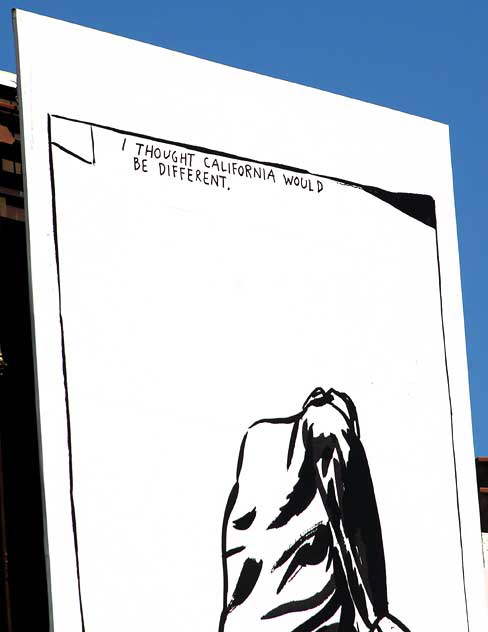 Raymond Pettibon, 1989, "I thought California would be different" - Sunset Boulevard, West Hollywood, near the House of Blues