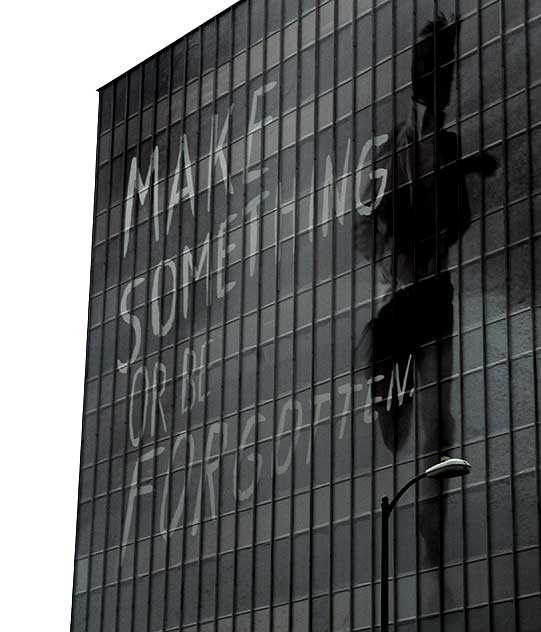 Levi's supergraphic at Wilcox and Sunset in Hollywood - "Make something or be forgotten"