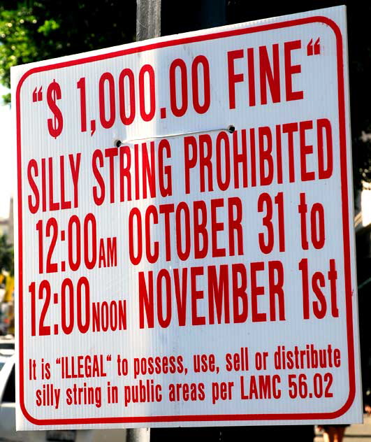 Silly String warning sign on Hollywood Boulevard, Friday, October 30, 2009