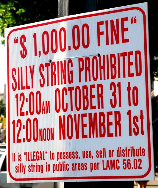 Silly String warning sign on Hollywood Boulevard, Friday, October 30, 2009