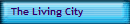 The Living City