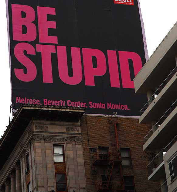 Be Stupid - Diesel billboard on the Taft Building, Hollywood and Vine