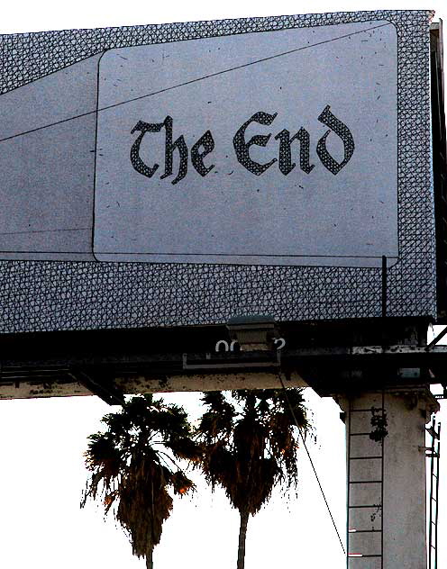 The End, Jennifer Bornstein, art billboard on Sunset Boulevard at Vista, part of "How Many Billboards: Art In Stead" - a large-scale urban art show by the MAK Center for Art and Architecture at the Schindler House - photographed on Thursday, February 25, 2010