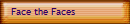 Face the Faces