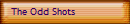 The Odd Shots