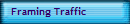 Framing Traffic
