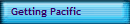 Getting Pacific