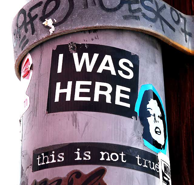 I Was Here - sticker, La Cienega at Oakwood, West Hollywood 