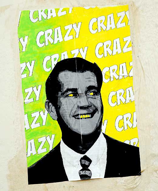 Mel Gibson, Crazy - poster at the site of the former Old Spaghetti Factory, Sunset and Gordon, Hollywood
