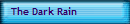 The Dark Rain