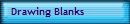 Drawing Blanks