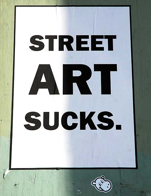 Street Art Sucks - new street art, Fairfax Avenue south of Melrose, Wednesday, February 23, 2011