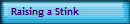 Raising a Stink