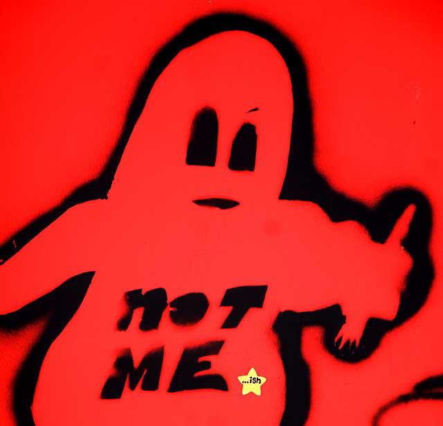 "Not Me" - alley behind Pink's Hot Dogs on La Brea in Hollywood, Friday, July 1, 2011