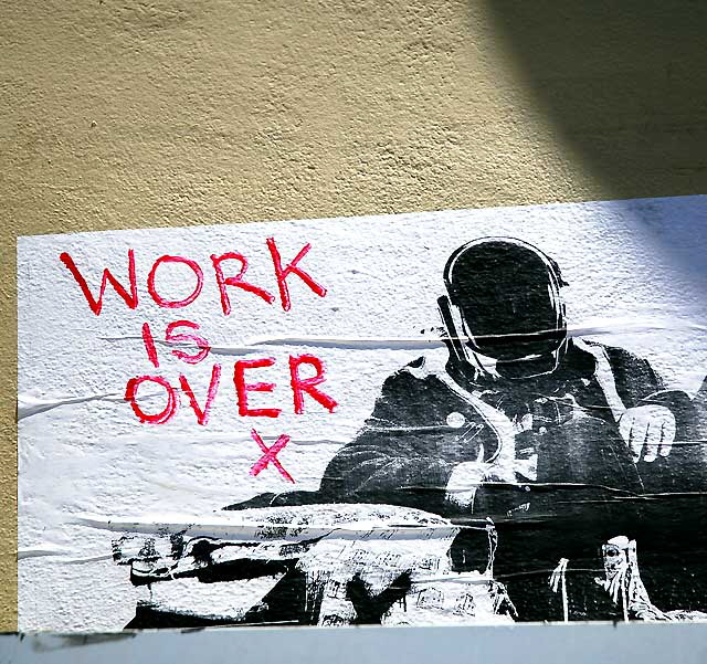 "Work Is Over" - North La Brea Avenue in Hollywood, Friday, July 1, 2011