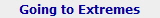 Going to Extremes