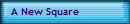 A New Square