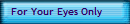 For Your Eyes Only