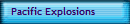 Pacific Explosions