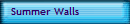 Summer Walls