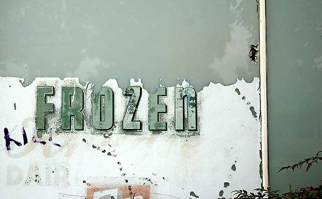 Sign on an abandoned grocery store window, Arizona at 11th - Santa Monica - "Frozen"