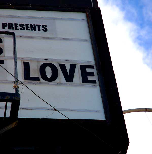 "Love" - marquee at the Viper Room Sunset Strip, West Hollywood, Monday, January 28, 2008