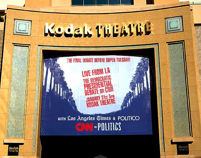 The Los Angeles Democratic Presidential Debate, January 31, 2008, at the Kodak Theater on Hollywood Boulevard 