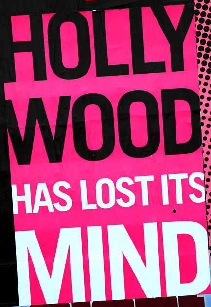 Hollywood Has Lost Its Mind - poster at Selma and Wilcox, Hollywood