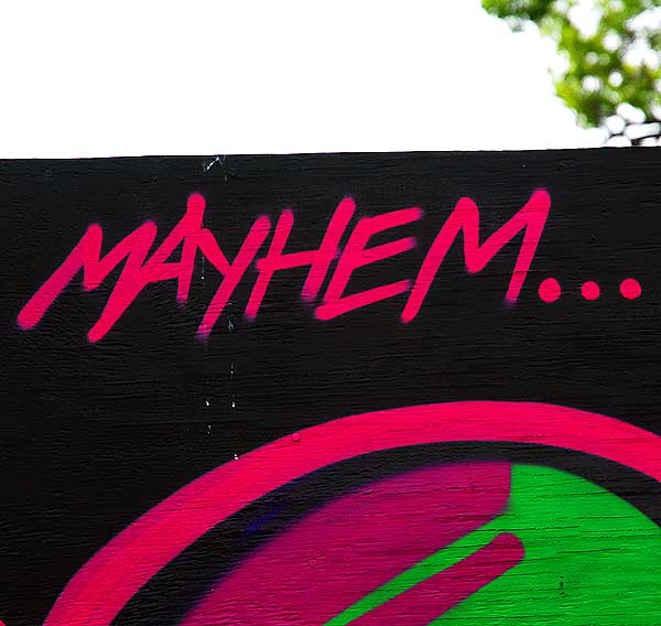 "Mayhem" - graffiti in alley behind Melrose Avenue - Painted by CBS Crew