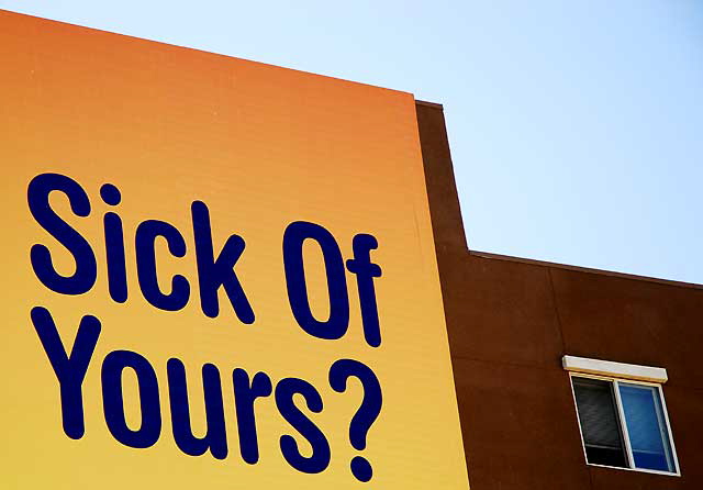 Sick of Yours? - billboard, Hollywood