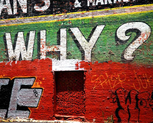 Old brick wall at Western and Second, Los Angeles - "Why?"
