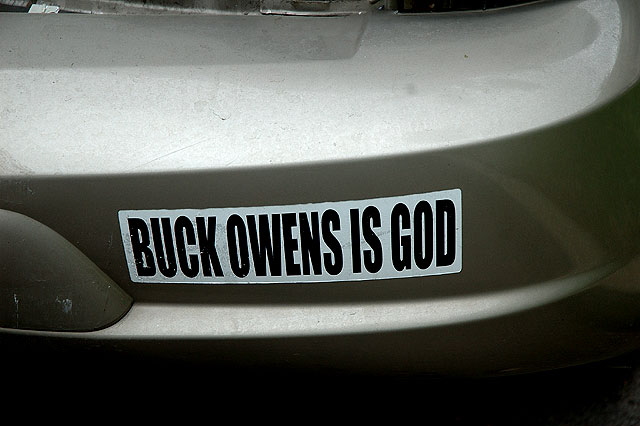 "Buck Owens is God" bumper sticker