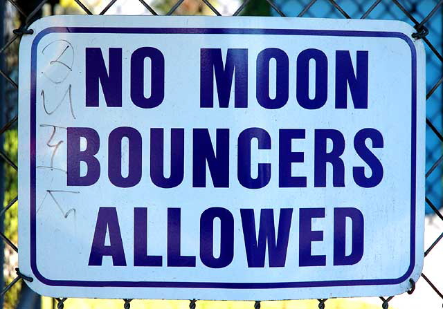"No Moon Bouncers Allowed" - sign at Genesee Park, Fairfax Avenue at Genesee, West Los Angeles